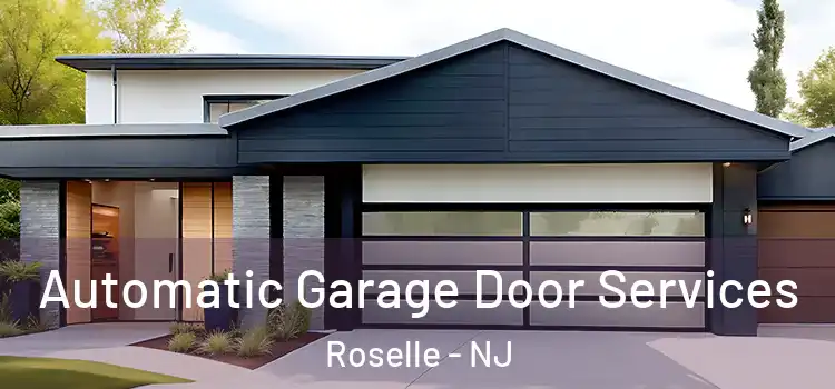  Automatic Garage Door Services Roselle - NJ