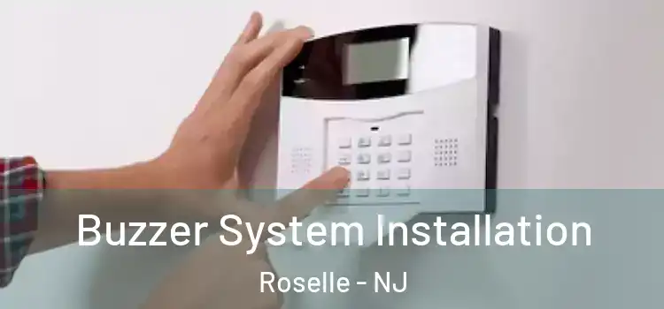 Buzzer System Installation Roselle - NJ