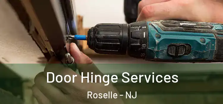 Door Hinge Services Roselle - NJ