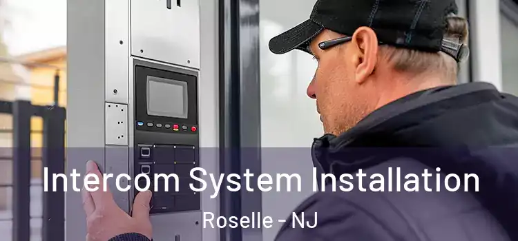 Intercom System Installation Roselle - NJ