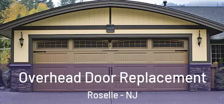  Overhead Door Replacement Roselle - NJ
